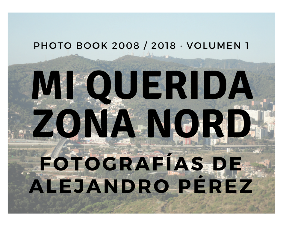 Photo Book Foto Libro Vol.1 de Ciutat Meridiana, Torre Baró en Zona Nord de Nou Barris en Barcelona BCN